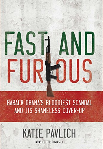 9781596983212: Fast and Furious: Barack Obama's Bloodiest Scandal and the Shameless Cover-Up
