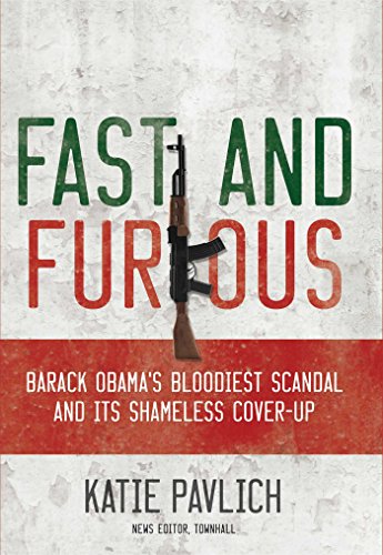 Stock image for Fast and Furious: Barack Obama's Bloodiest Scandal and the Shameless Cover-Up for sale by SecondSale