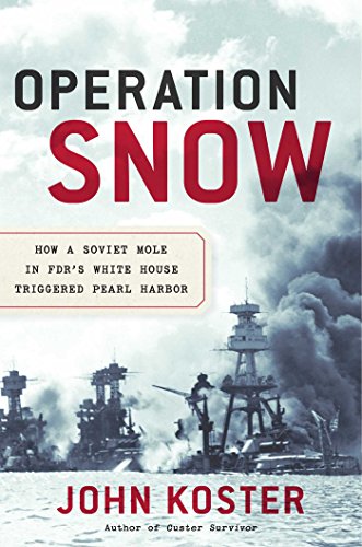Beispielbild fr Operation Snow: How a Soviet Mole in FDR's White House Triggered Pearl Harbor zum Verkauf von BooksRun