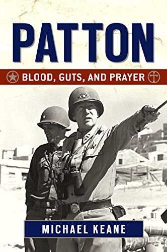 9781596983267: Patton: Blood, Guts, and Prayer