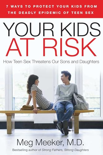 Beispielbild fr Your Kids at Risk: How Teen Sex Threatens Our Sons and Daughters zum Verkauf von Wonder Book