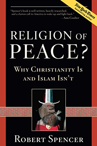 Stock image for Religion of Peace?: Why Christianity Is and Islam Isn't for sale by ZBK Books