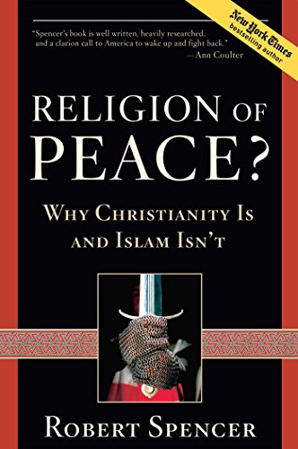 9781596985155: Religion of Peace?: Why Christianity Is and Islam Isn't