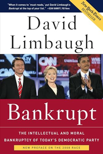 9781596985261: Bankrupt: The Intellectual and Moral Bankruptcy of Today's Democratic Party