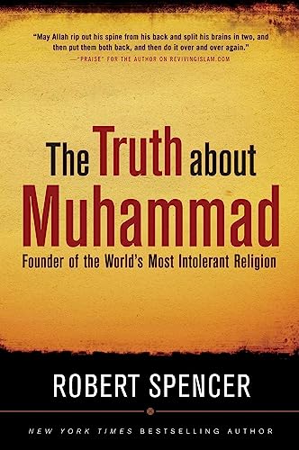 Imagen de archivo de The Truth About Muhammad: Founder of the Worlds Most Intolerant Religion a la venta por Goodwill of Colorado