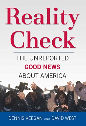 Stock image for Reality Check: The Unreported Good News About America for sale by SecondSale