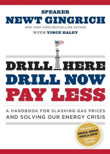 Beispielbild fr Drill Here, Drill Now, Pay Less: A Handbook for Slashing Gas Prices and Solving Our Energy Crisis zum Verkauf von Wonder Book