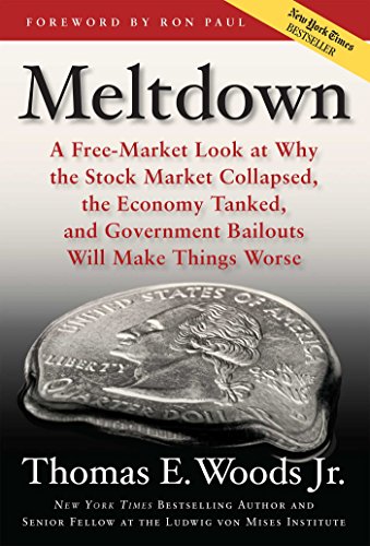 Beispielbild fr Meltdown : A Free-Market Look at Why the Stock Market Collapsed, the Economy Tanked, and Government Bailouts Will Make Things Worse zum Verkauf von Better World Books