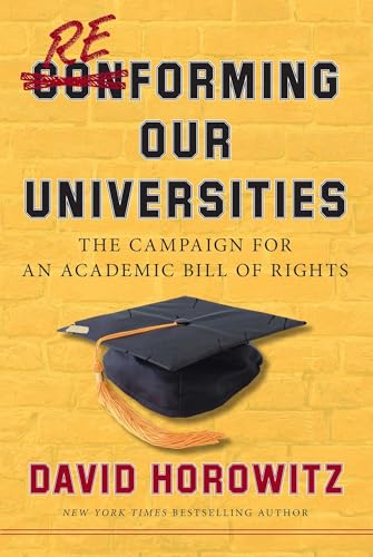 Stock image for Reforming Our Universities: The Campaign For An Academic Bill Of Rights for sale by SecondSale