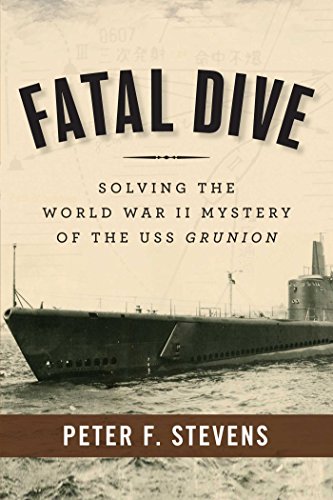 Beispielbild fr Fatal Dive: Solving the World War II Mystery of the USS Grunion zum Verkauf von Wonder Book