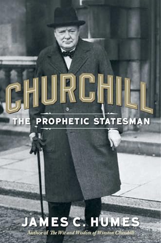 Beispielbild fr Churchill: The Prophetic Statesman zum Verkauf von SecondSale