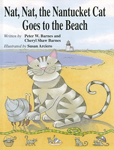 Stock image for Nat, Nat, the Nantucket Cat Goes to the Beach for sale by Irish Booksellers