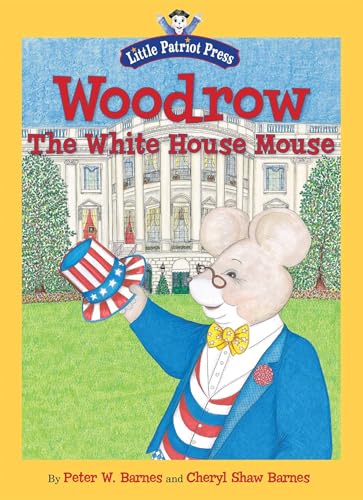 9781596987883: Woodrow, The White House Mouse