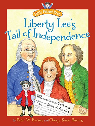 Stock image for Liberty Lee's Tail of Independence (Little Patriot Press) for sale by Montclair Book Center