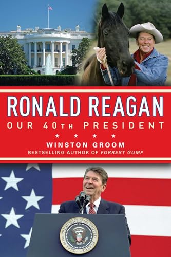 Ronald Reagan Our 40th President (9781596987951) by Groom, Winston