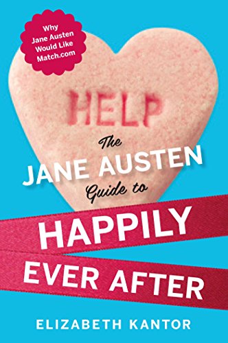 

The Jane Austen Guide to Happily Ever After Format: Paperback