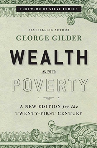 Imagen de archivo de Wealth and Poverty: A New Edition for the Twenty-First Century a la venta por SecondSale