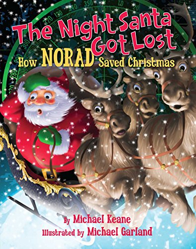Imagen de archivo de The Night Santa Got Lost: How NORAD Saved Christmas a la venta por Jenson Books Inc