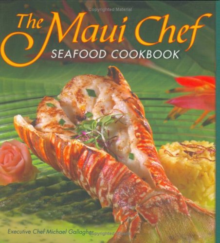 Stock image for The Maui Chef Seafood Cookbook for sale by Half Price Books Inc.