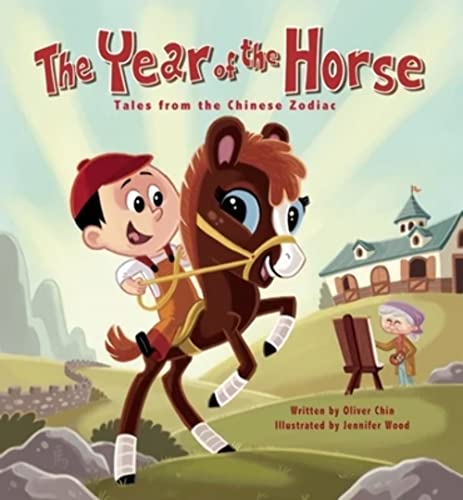 Stock image for The Year of the Horse: Tales from the Chinese Zodiac (Tales from the Chinese Zodiac, 8) for sale by ZBK Books