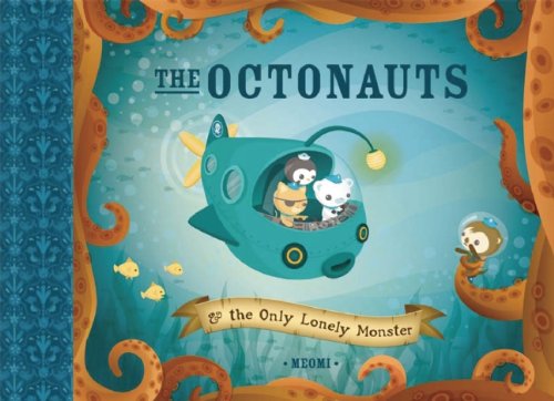 9781597020817: The Octonauts and the Only Lonely Monster