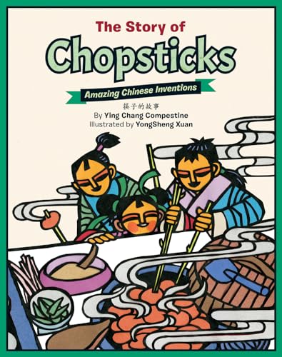 Stock image for The Story of Chopsticks : Amazing Chinese Inventions for sale by Better World Books