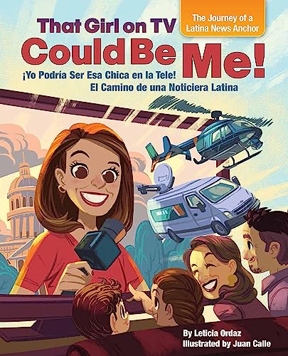 Beispielbild fr That Girl on TV could be Me!: The Journey of a Latina news anchor [Bilingual English / Spanish] zum Verkauf von Your Online Bookstore