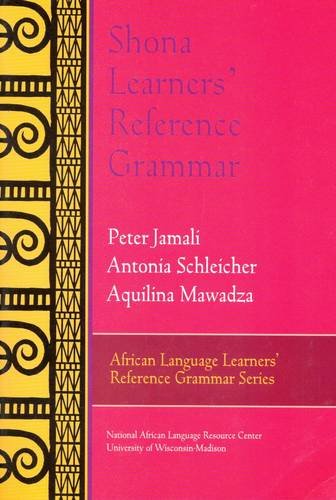 Stock image for Shona Learners' Reference Grammar [African language learners' reference grammar series] for sale by Joseph Burridge Books