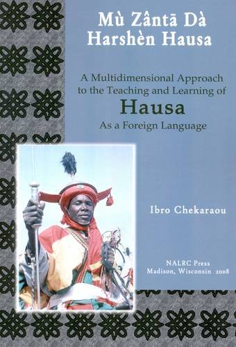 Stock image for Mu Zanta Da Harshen Hausa (Let's Speak Hausa) : A Multidimensional Approach to the Teaching & Learning of hausa as a Foreign Language for sale by Joseph Burridge Books