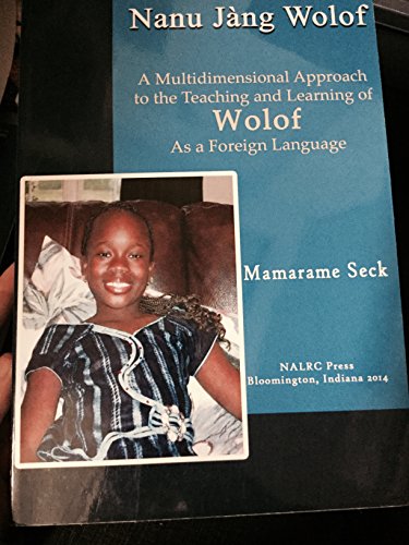 Stock image for Nanu Jang Wolof = Let's read Wolof : A Multidimensional Approach to the Teaching and Learning of Wolof as a Foreign Language for sale by Joseph Burridge Books