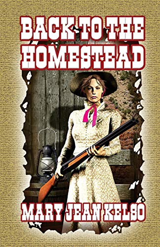 Stock image for Back To the Homestead (The Homesteader Series) for sale by Revaluation Books