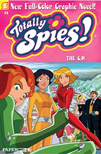Stock image for The O.P. (Totally Spies Graphic Novels #1) for sale by Library House Internet Sales