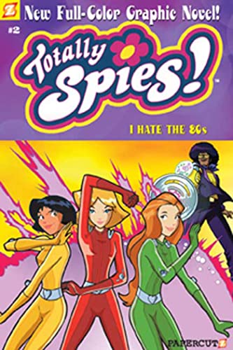 Stock image for I Hate the 80's (Totally Spies Graphic Novels #2) for sale by SecondSale