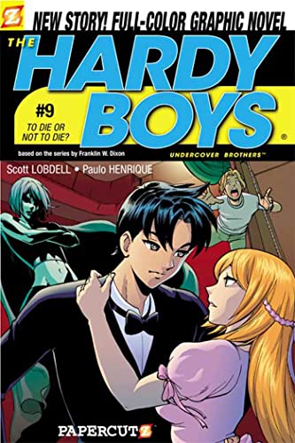 To Die or Not to Die (Hardy Boys Graphic Novels: Undercover Brothers #9) (9781597070621) by Lobdell, Scott