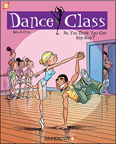 Imagen de archivo de Dance Class #1: So, You Think You Can Hip-Hop a la venta por ThriftBooks-Dallas