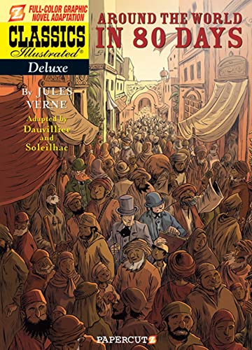 9781597072830: Classics Illustrated Deluxe #7: Around the World in 80 Days (Classics Illustrated Deluxe Graphic Nove, 7)