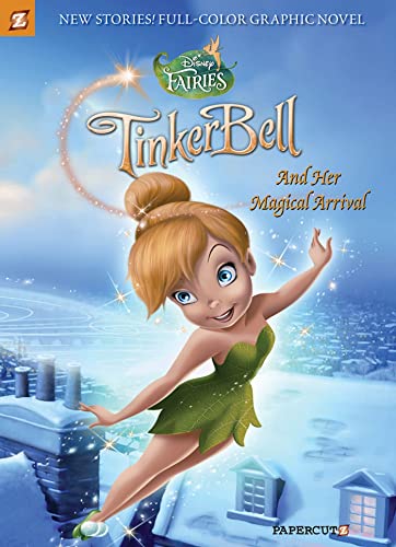 Beispielbild fr Disney Fairies Graphic Novel #9 : Tinker Bell and Her Magical Arrival zum Verkauf von Better World Books