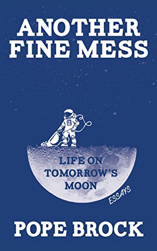 9781597090407: Another Fine Mess: Life on Tomorrow's Moon