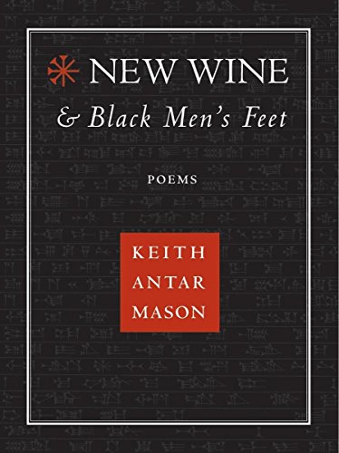9781597090926: New Wine and Black Men's Feet: Poems