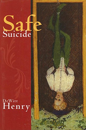 Stock image for Safe Suicide: Narratives, Essays, and Meditations for sale by Ergodebooks