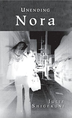 Stock image for Unending Nora [Paperback] Shigekuni, Julie for sale by Turtlerun Mercantile