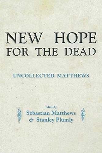 9781597091626: New Hope for the Dead: Uncollected William Matthews