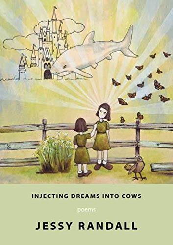 Stock image for Injecting Dreams Into Cows for sale by Half Price Books Inc.