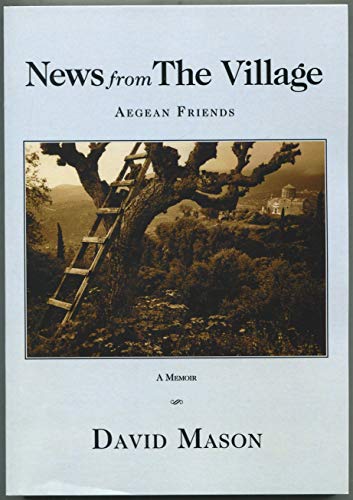 News from the Village: Aegean Friends: Aegean Friends (9781597094719) by [???]