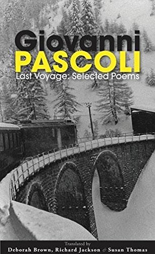 Beispielbild fr Last Voyage : Selected Poems of Giovanni Pascoli zum Verkauf von Better World Books