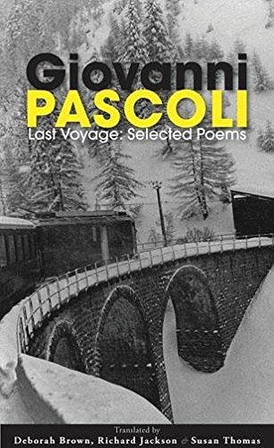 Stock image for Last Voyage : Selected Poems of Giovanni Pascoli for sale by Better World Books