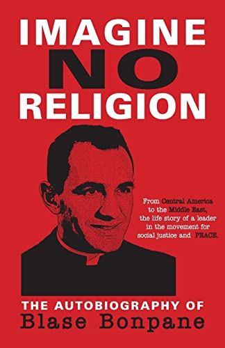 Beispielbild fr Imagine No Religion : The Autobiography of Blase Bonpane zum Verkauf von Better World Books