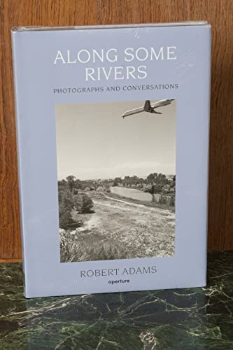 9781597110044: Along Some Rivers: Photographs and Conversations