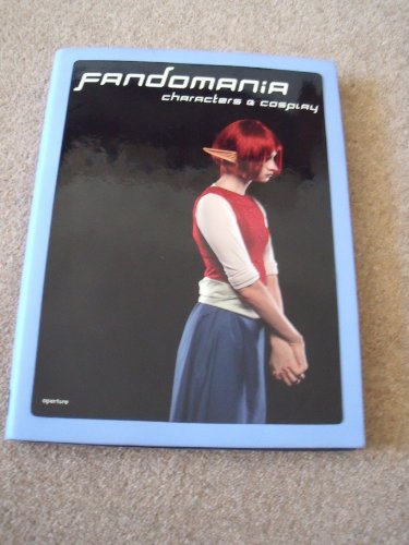 9781597110358: Fandomania: Characters & Cosplay: Photographs by Elena Dorfman