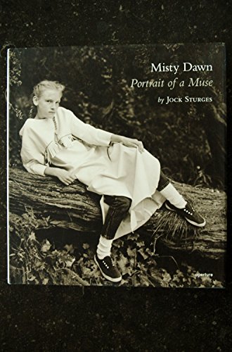 Stock image for MISTY DAWN: Potrait of a Muse [Hardcover] Sturges, Jock popular muses photographed young woman photography Marlboro College Vermont M.F.A. San Francisco Art Institute photographs collections The Museum of Modern Art New York The Metropolitan Museum of Art Bibliotheque Nationale, Paris Notes The Last Day of Summer Radiant Identities Kunst Musik Theater Fotokunst ISBN-10 1-59711-074-4 / 1597110744 ISBN-13 978-1-59711-074-7 / 9781597110747 for sale by BUCHSERVICE / ANTIQUARIAT Lars Lutzer